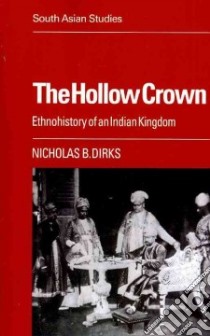 Hollow Crown libro in lingua di Nicholas, B. Dirks