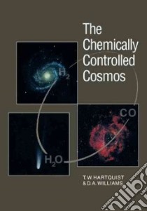 The Chemically Controlled Cosmos libro in lingua di Hartquist T. W., Williams D. A., Williams Richard (ILT)