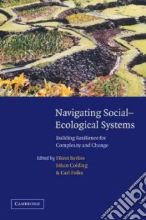 Navigating Social-Ecological Systems libro in lingua di Berkes Fikret (EDT), Colding Johan (EDT), Folke Carl (EDT)