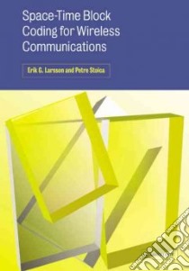 Space-Time Block Coding for Wireless Communications libro in lingua di Larsson Erik G., Stoica Petre