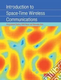 Introduction to Space-Time Wireless Communications libro in lingua di Paulraj Arogyaswami, Nabar Rohit, Gore Dhananjay