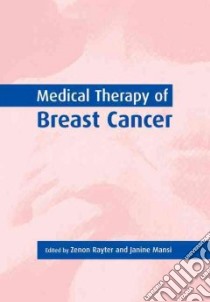 Medical Therapy of Breast Cancer libro in lingua di Rayter Zenon (EDT), Mansi Janine (EDT)