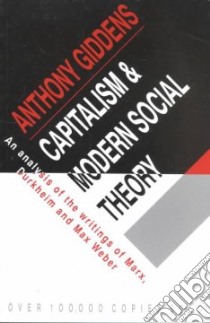 Capitalism and Modern Social Theory libro in lingua di Anthony Giddens