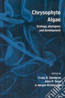 Chrysophyte Algae libro in lingua di Sandgren Craig D. (EDT), Smol John P. (EDT), Kristiansen Jorgen (EDT)