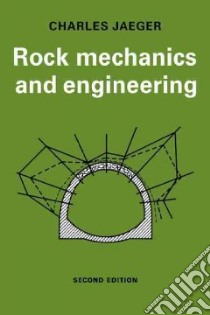 Rock Mechanics and Engineering libro in lingua di Jaeger Charles