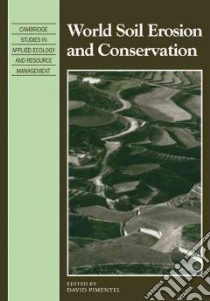 World Soil Erosion and Conservation libro in lingua di Pimentel David (EDT)