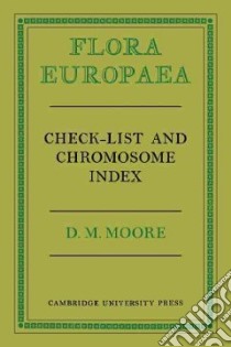 Flora Europaea Check-list and Chromosome Index libro in lingua di Moore D. M.