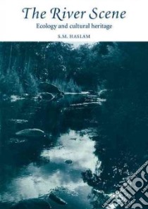 The River Scene libro in lingua di Haslam S. M., Purseglove J. Dr. (CON), Wait G. A. Dr. (CON)