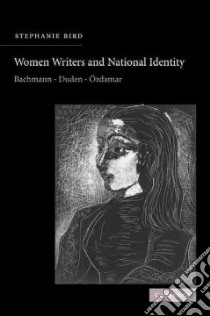 Women Writers and National Identity libro in lingua di Bird Stephanie
