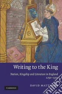 Writing to the King libro in lingua di Matthews David