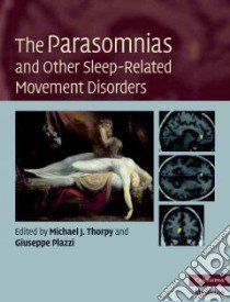 The Parasomnias and Other Sleep-related Movement Disorders libro in lingua di Thorpy Michael J. M.D. (EDT), Plazzi Giuseppe (EDT)