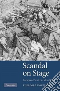 Scandal on Stage libro in lingua di Ziolkowski Theodore