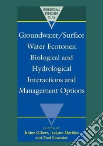 Groundwater/Surface Water Ecotones libro in lingua di Gibert Janine (EDT), Mathieu Jacques (EDT), Fournier Fred (EDT)