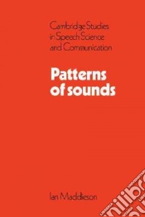 Patterns of Sounds libro in lingua di Maddieson Ian, Disner Sandra Ferrari (CON)