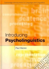 Introducing Psycholinguistics libro in lingua di Warren Paul