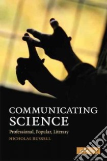 Communicating Science libro in lingua di Russell Nicholas