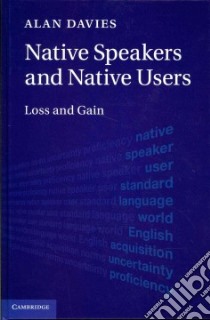Native Speakers and Native Users libro in lingua di Davies Alan