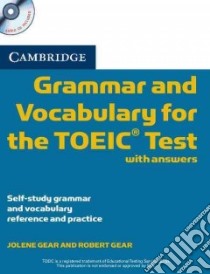 Grammar and Vocabulary for the TOEIC Test With Answers libro in lingua di Gear Jolene, Gear Robert