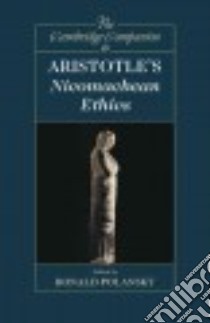The Cambridge Companion to Aristotle's Nicomachean Ethics libro in lingua di Polansky Ronald (EDT)