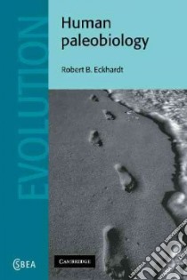 Human Paleobiology libro in lingua di Eckhardt Robert B.