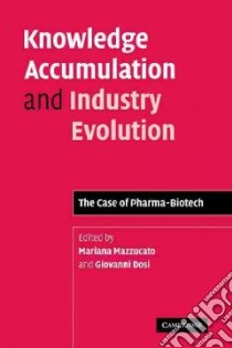 Knowledge Accumulation and Industry Evolution libro in lingua di Mazzucato Mariana (EDT), Dosi Giovanni (EDT)