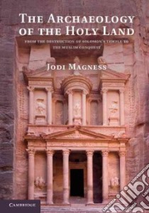 The Archaeology of the Holy Land libro in lingua di Magness Jodi