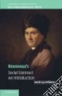 Rousseau's Social Contract libro in lingua di Williams David Lay