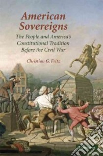 American Sovereigns libro in lingua di Fritz Christian G.
