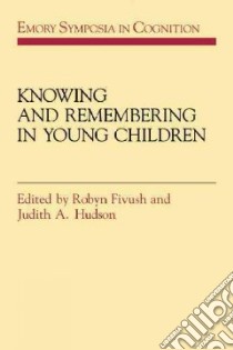 Knowing and Remembering in Young Children libro in lingua di Fivush Robyn (EDT), Hudson Judith A. (EDT)