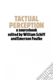 Tactual Perception libro in lingua di Schiff William (EDT), Foulke Emerson (EDT)