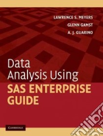 Data Analysis Using SAS Enterprise Guide libro in lingua di Meyers Lawrence S., Gamst Glenn, Guarino A. J.