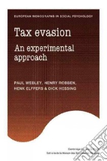Tax Evasion libro in lingua di Webley Paul, Robben Henry, Elffers Henk, Hessing Dick, Cowell Frank A. (CON)