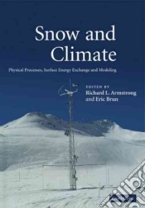 Snow and Climate libro in lingua di Armstrong Richard L. (EDT), Brun Eric (EDT)