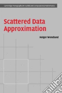 Scattered Data Approximation libro in lingua di Wendland Holger