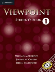 Viewpoint Student's Book 1 libro in lingua di McCarthy Michael, McCarten Jeanne, Sandiford Helen