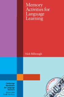 Memory activities for language learning. Cambridge handbooks for language teachers. Con CD-ROM libro in lingua di Bilbrough Nick