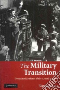 The Military Transition libro in lingua di Serra Narcis, Bush Peter (TRN)