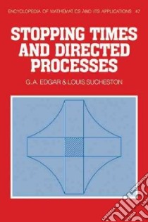 Stopping Times and Directed Processes libro in lingua di Edgar G. A., Sucheston Louis