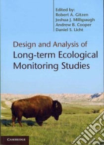 Design and Analysis of Long-term Ecological Monitoring Studi libro in lingua di Robert A Gitzen