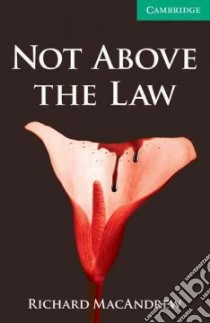 Not Above the Law libro in lingua di Macandrew Richard, Prowse Philip (EDT)