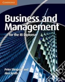 Business and Management for the IB Diploma libro in lingua di Peter Stimpson