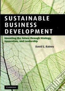 Sustainable Business Development libro in lingua di Rainey David L.