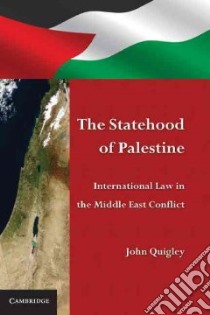 Statehood of Palestine libro in lingua di John Quigley