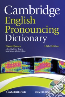 English Prononcing. Dictionary. Con CD-ROM libro in lingua di Jones Daniel