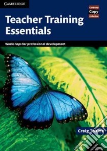 Teacher Training Essentials libro in lingua di Thaine Craig