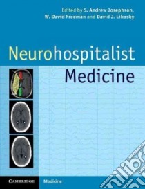 Neurohospitalist Medicine libro in lingua di Josephson S. Andrew (EDT), Freeman W. David (EDT), Likosky David J. (EDT)