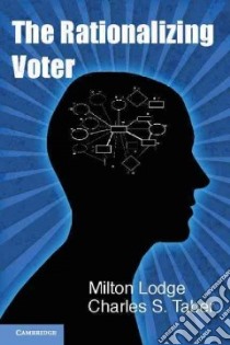The Rationalizing Voter libro in lingua di Lodge Milton, Taber Charles S.