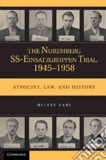 The Nuremberg Ss-einsatzgruppen Trial, 1945-1958 libro in lingua di Earl Hilary