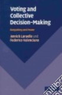 Voting and Collective Decision-Making libro in lingua di Laruelle Annick, Valenciano Federico