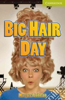 Johnson Camb.eng.read Big Hair Day Start libro in lingua di Johnson Margaret